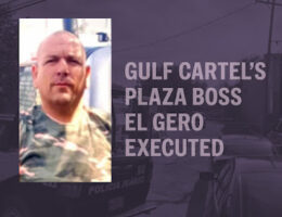 Gulf Cartel's Plaza Boss El Gero Allegedly Executed in Nuevo León