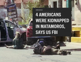 LIVE THREAD: Four Americans Kidnapped in Matamoros, FBI Offering Reward, US Ambassador Visiting Mexican Officials