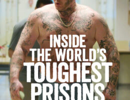 15th Sep: Inside the World's Toughest Prisons (2023), 7 Seasons [TV-MA] - New Episodes (6.6/10)