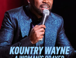 19th Sep: Kountry Wayne: A Woman's Prayer (2023), 1hr [TV-MA] (6/10)