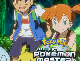 8th Sep: Pokémon: To Be a Pokémon Master: Ultimate Journeys: The Series (2023), 12 Episodes [TV-Y7] (6/10)